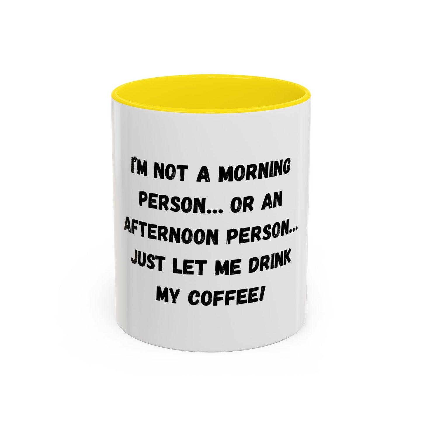 Funny Coffee Mug - "I'm Not a Morning Person" - 11oz & 15oz - TRV
