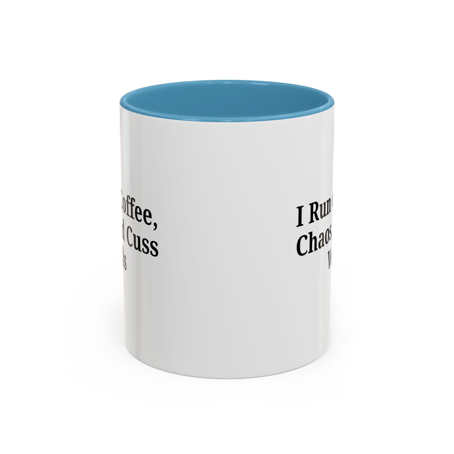 Funny Black Accent Coffee Mug - "I Run on Coffee, Chaos, and Cuss Words" - Ideal Gift for Coffee Lovers - TRV