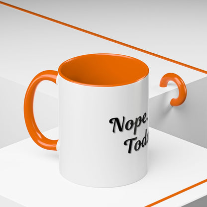 Nope Not Today Coffee Mug - Fun Ceramic Mug for Coffee Lovers - TRV