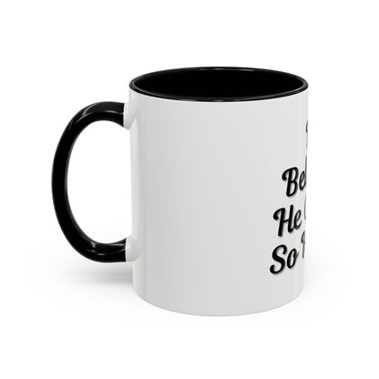 Inspirational Accent Coffee Mug - 'He Believed He Could, So He Did' - Perfect Gift for Motivational Moments - TRV