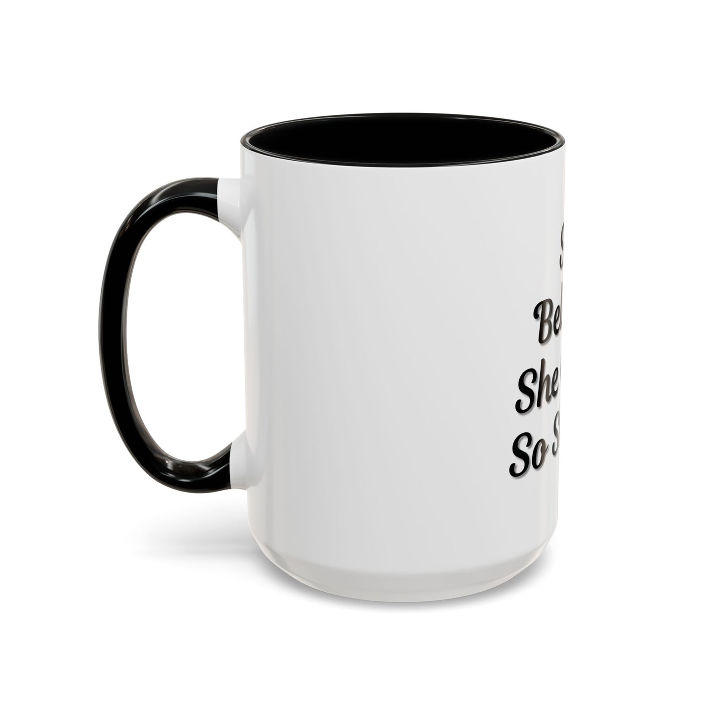 Inspiring Accent Coffee Mug - 'She Believed She Could, So She Did' - 11oz & 15oz - TRV