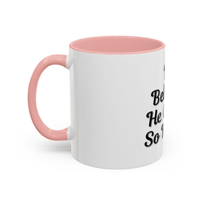Inspirational Accent Coffee Mug - 'He Believed He Could, So He Did' - Perfect Gift for Motivational Moments - TRV