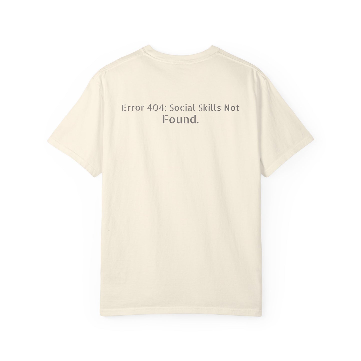 Error 404 Social Skills Not Found T-Shirt | Funny Tech Humor Tee
