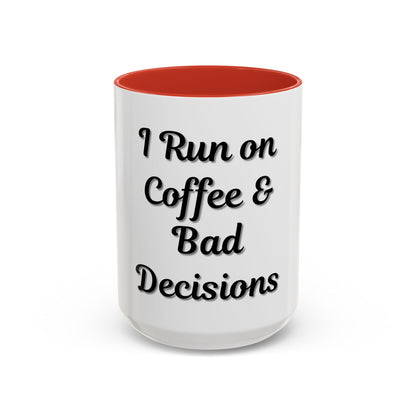 Funny Coffee Mug - "I Run on Coffee & Bad Decisions" - Perfect Gift for Coffee Lovers - TRV