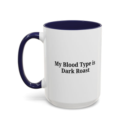 Funny Dark Roast Coffee Mug - Perfect Gift for Coffee Lovers, Unique Office Mug, Humorous Drinkware, Black Accent Mug, Personalized Kitchen