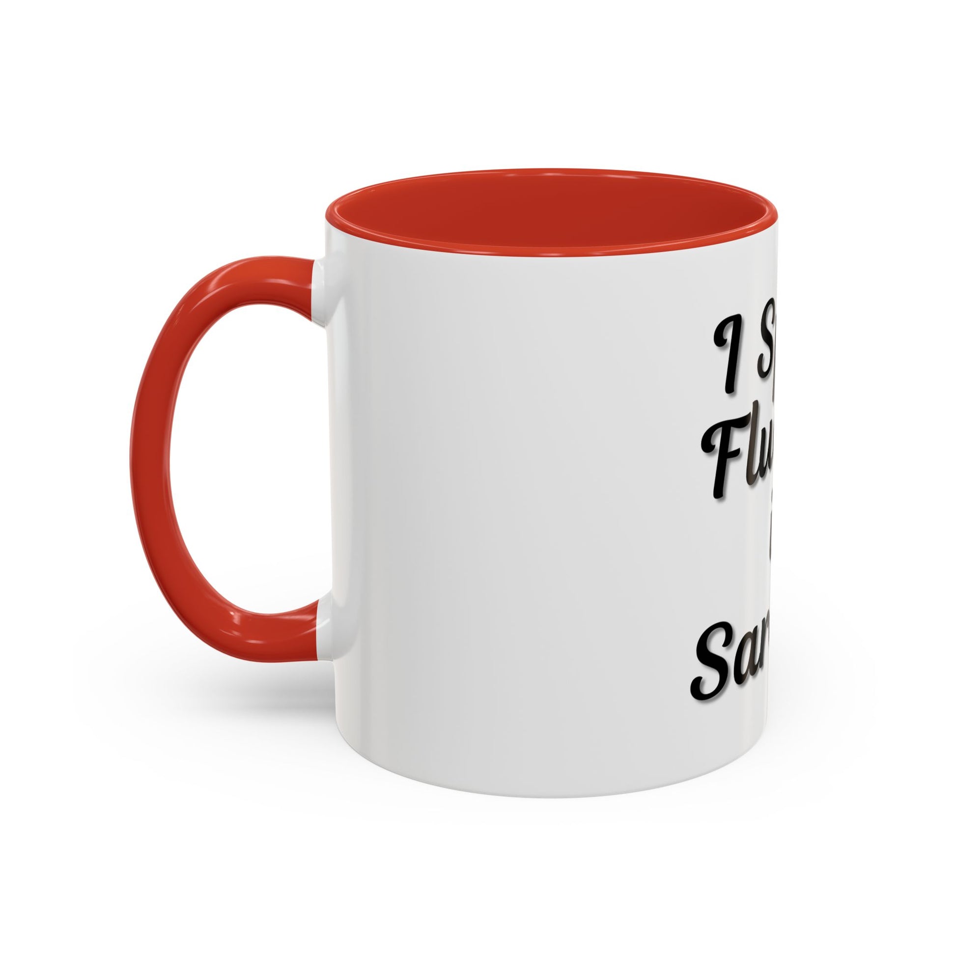 Sarcasm Accent Coffee Mug - I Speak Fluently in Sarcasm - Funny Gift for Coffee Lovers - TRV