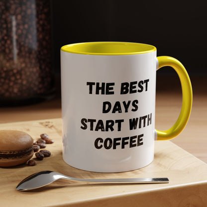 Inspirational Coffee Mug - The Best Days Start With Coffee - Gift for Coffee Lovers, Office Decor, Kitchenware, Birthday Gift, Motivational