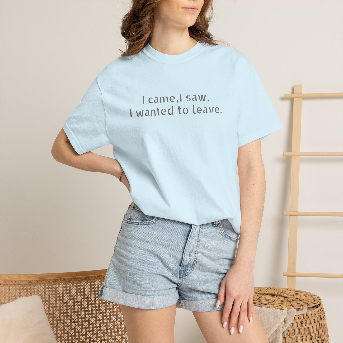 I came, I saw, I wanted to leave T-shirt | Minimal Text Tee
