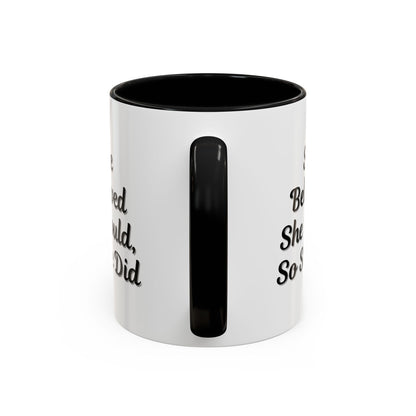 Inspiring Accent Coffee Mug - 'She Believed She Could, So She Did' - 11oz & 15oz