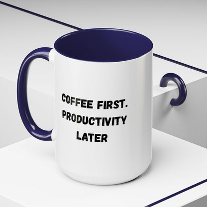 Coffee First Productivity Later Mug - Fun Office Gift, Motivational Coffee Cup, Black Handle Mug, Home Office Decor, Thoughtful Gift