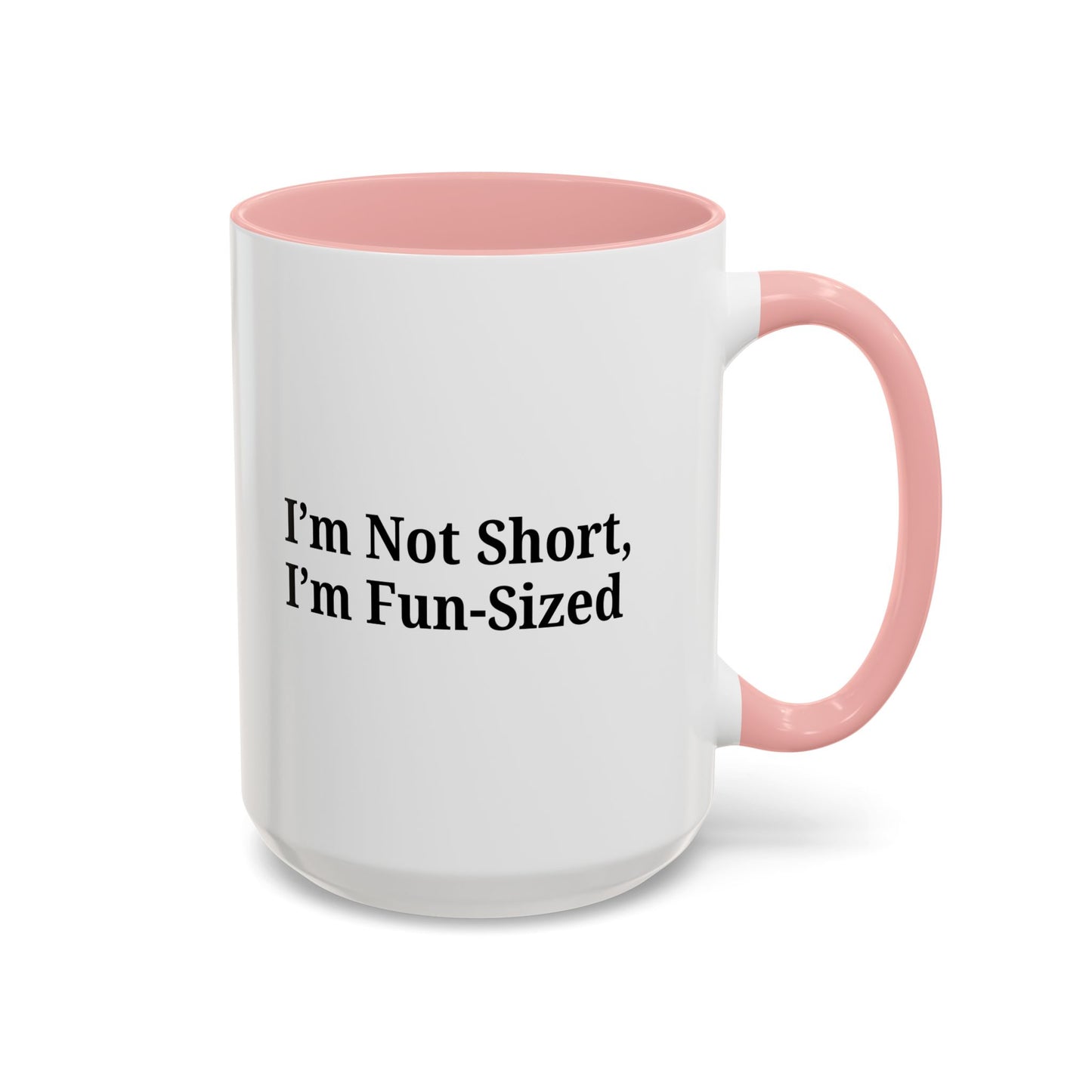 Fun-Sized Quote Coffee Mug - Perfect Gift for Short People - TRV