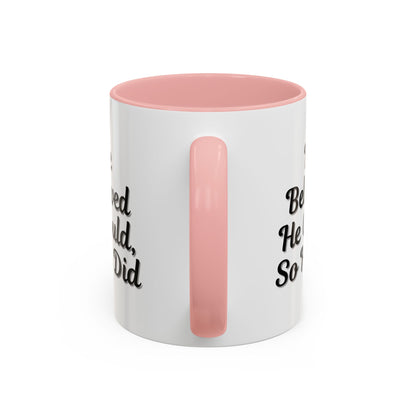Motivational Accent Mug - 'He Believed He Could, So He Did' - Inspirational Coffee Cup, Gift for Him, Gift for Her, Office Decor, Positive
