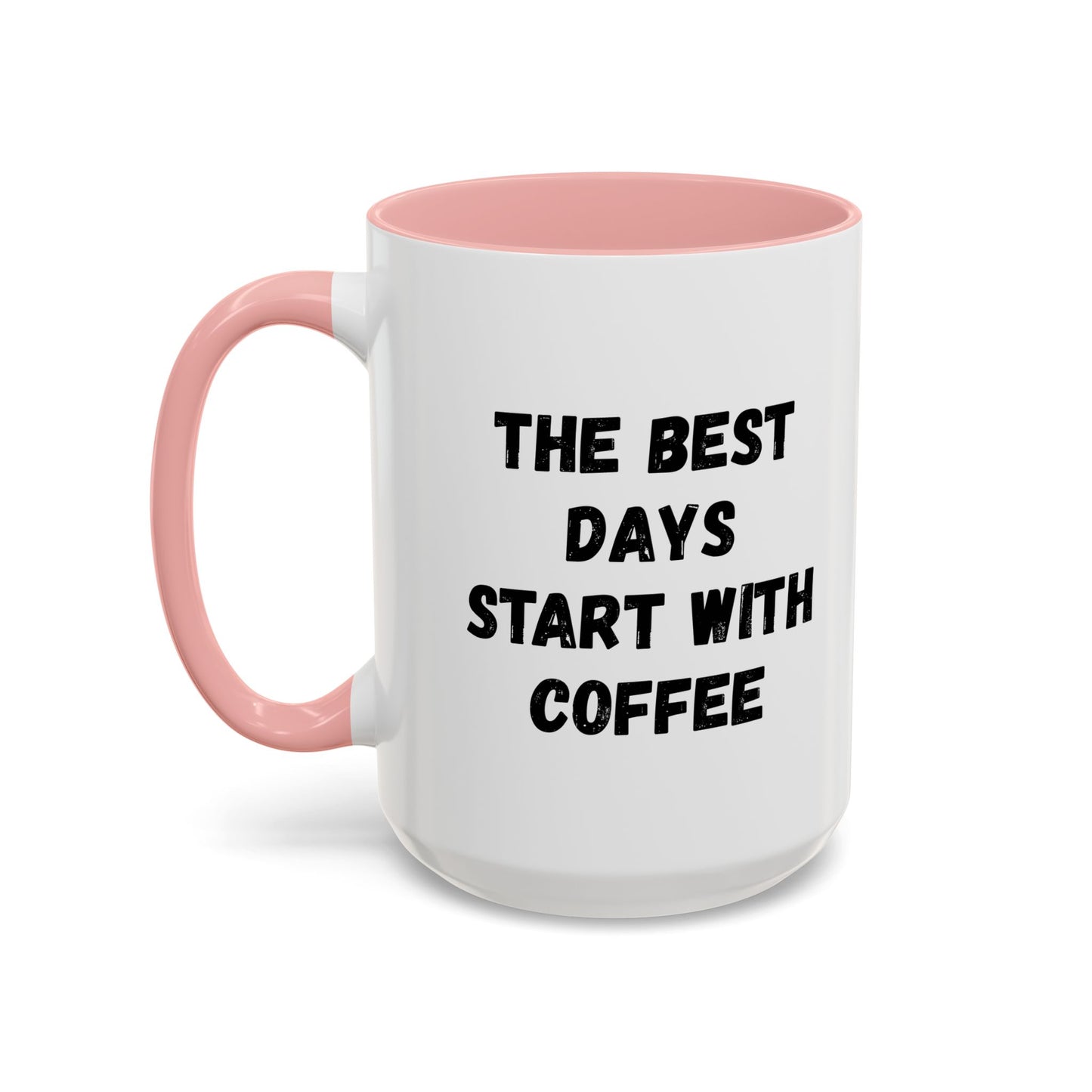 Inspirational Coffee Mug - The Best Days Start With Coffee - Gift for Coffee Lovers, Office Decor, Kitchenware, Birthday Gift, Motivational