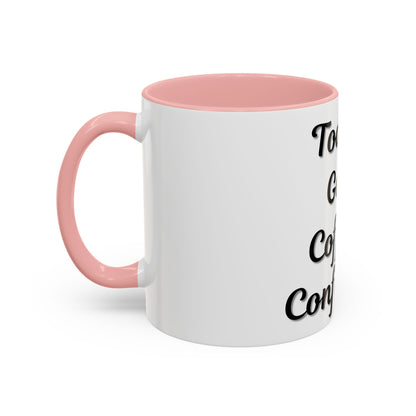 Inspirational Coffee Mug - Today's Goal: Coffee & Confidence - TRV