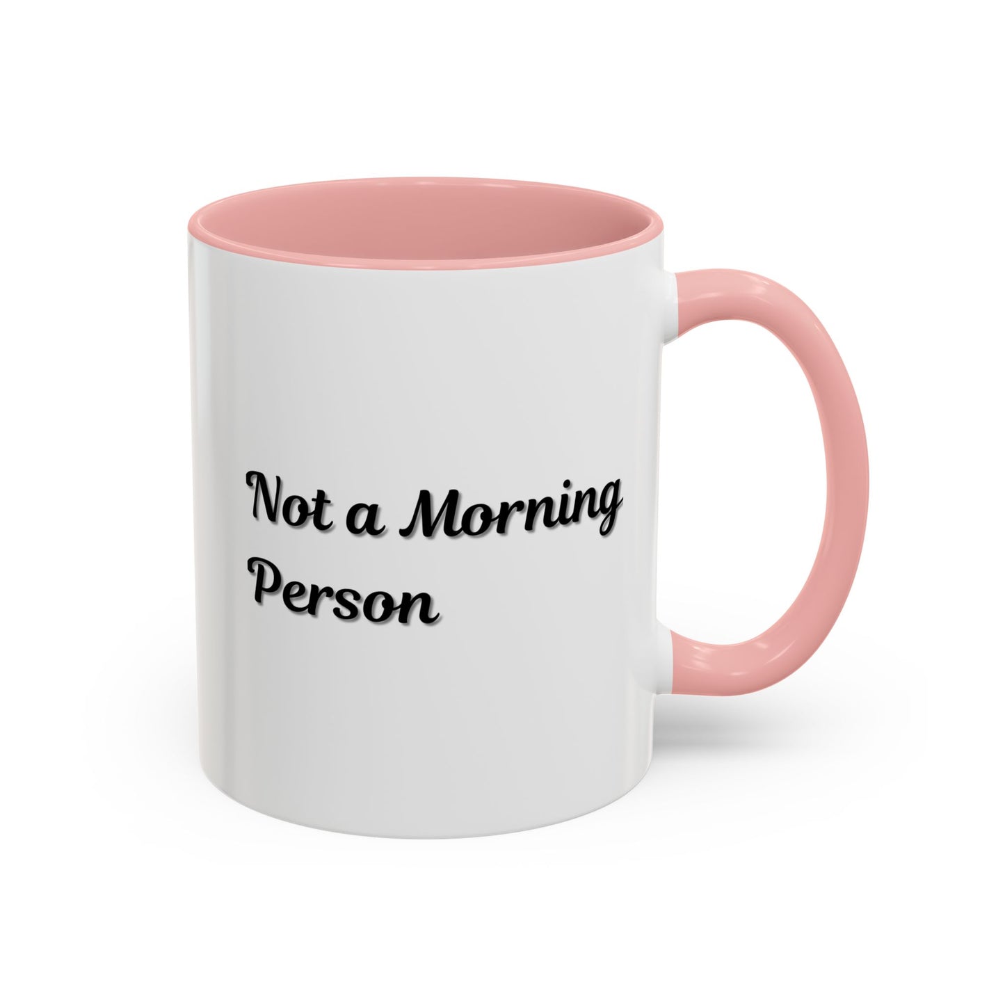 Not a Morning Person Coffee Mug - Funny Accent Mug for Coffee Lovers, 11/15oz