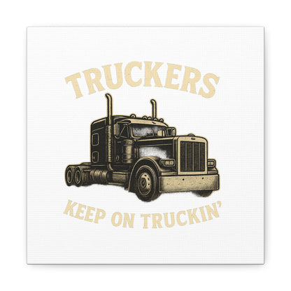 Truckers Canvas Wall Art, Keep on Truckin' Decor, Gift for Drivers, Trucking Artwork, Transportation Gift - TRV
