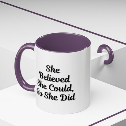 Inspiring Accent Coffee Mug - 'She Believed She Could, So She Did' - 11oz & 15oz