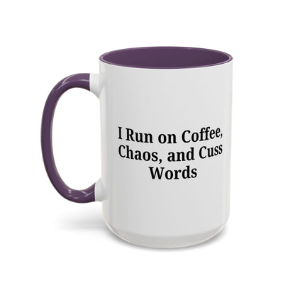 Funny Black Accent Coffee Mug - "I Run on Coffee, Chaos, and Cuss Words" - Ideal Gift for Coffee Lovers - TRV
