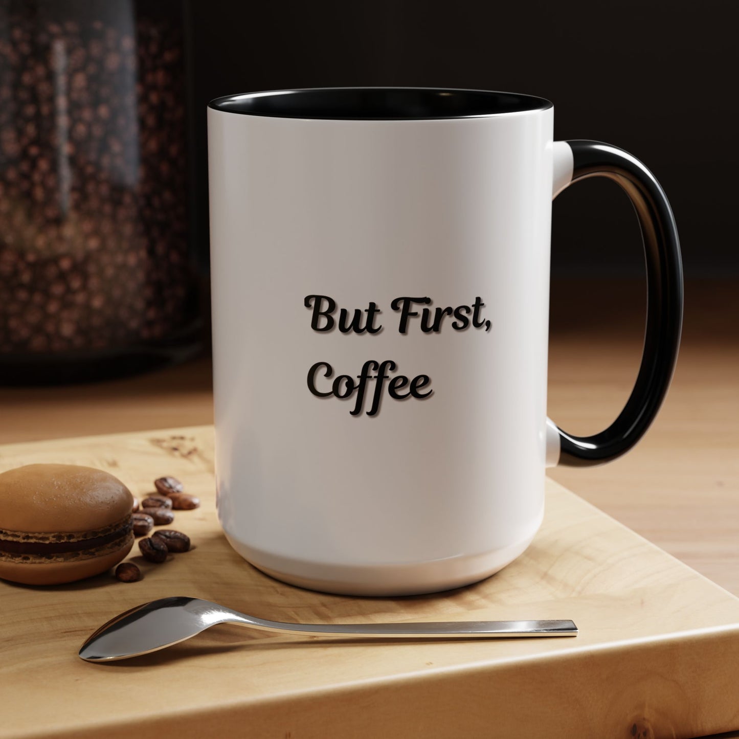 Funny Coffee Mug - But First Coffee, Accent Cup for Coffee Lovers, Gift for Coffee Enthusiasts, Kitchen Decor, Coffee Mug with