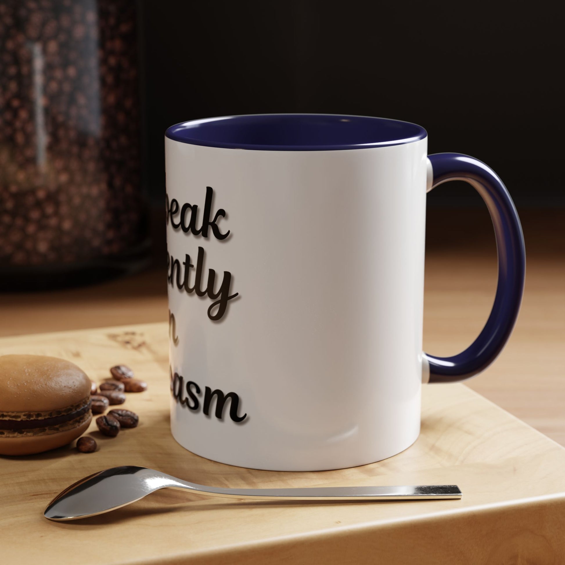 Sarcasm Accent Coffee Mug - I Speak Fluently in Sarcasm - Funny Gift for Coffee Lovers - TRV