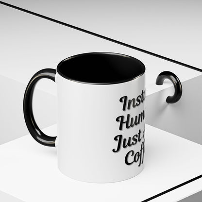 Inspirational Accent Coffee Mug - 'Instant Human, Just Add Coffee' - Perfect Gift for Coffee Lovers - TRV