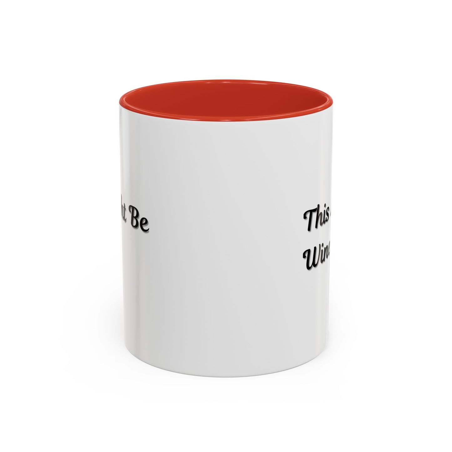 Funny Coffee Mug - "This Might Be Wine" - Perfect for Wine Lovers