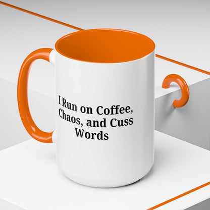 Funny Black Accent Coffee Mug - "I Run on Coffee, Chaos, and Cuss Words" - Ideal Gift for Coffee Lovers - TRV