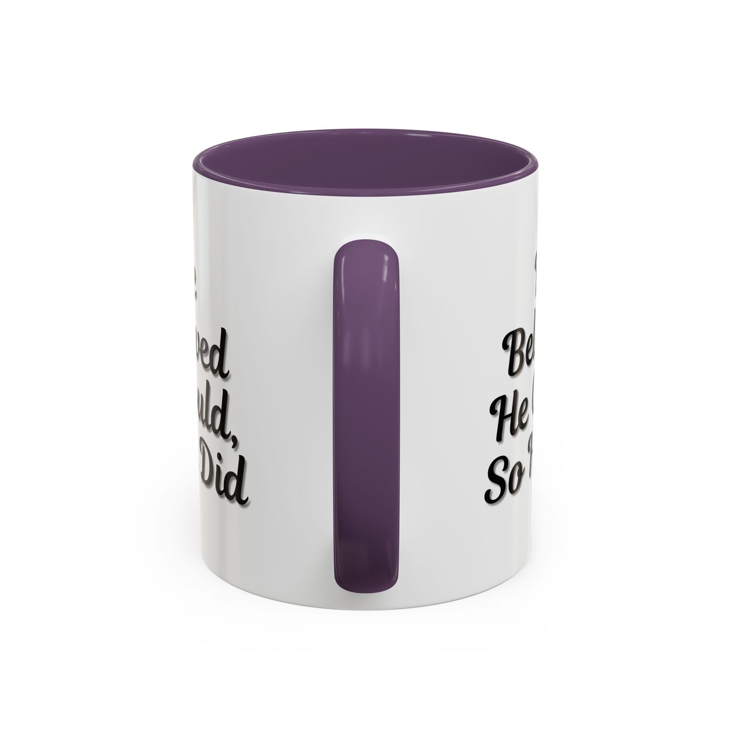 Motivational Accent Mug - 'He Believed He Could, So He Did' - Inspirational Coffee Cup, Gift for Him, Gift for Her, Office Decor, Positive