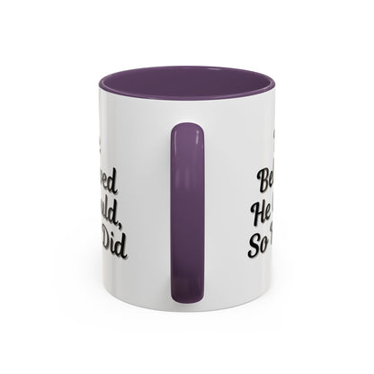 Motivational Accent Mug - 'He Believed He Could, So He Did' - Inspirational Coffee Cup, Gift for Him, Gift for Her, Office Decor, Positive