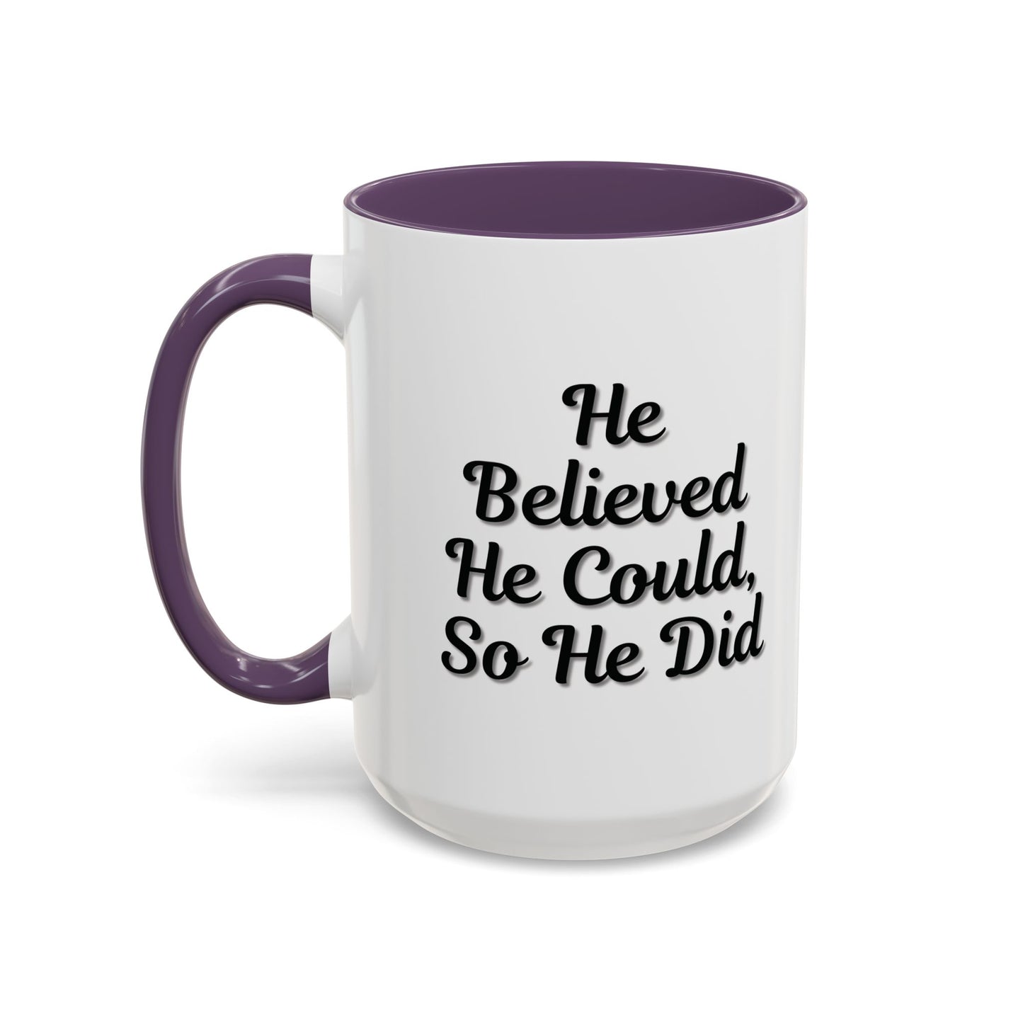 Motivational Accent Mug - 'He Believed He Could, So He Did' - Inspirational Coffee Cup, Gift for Him, Gift for Her, Office Decor, Positive