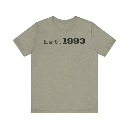 Est. 1993 Unisex Short Sleeve Tee - Perfect for Birthdays, Nostalgia, Casual Wear, Gifts, and Celebrations - TRV
