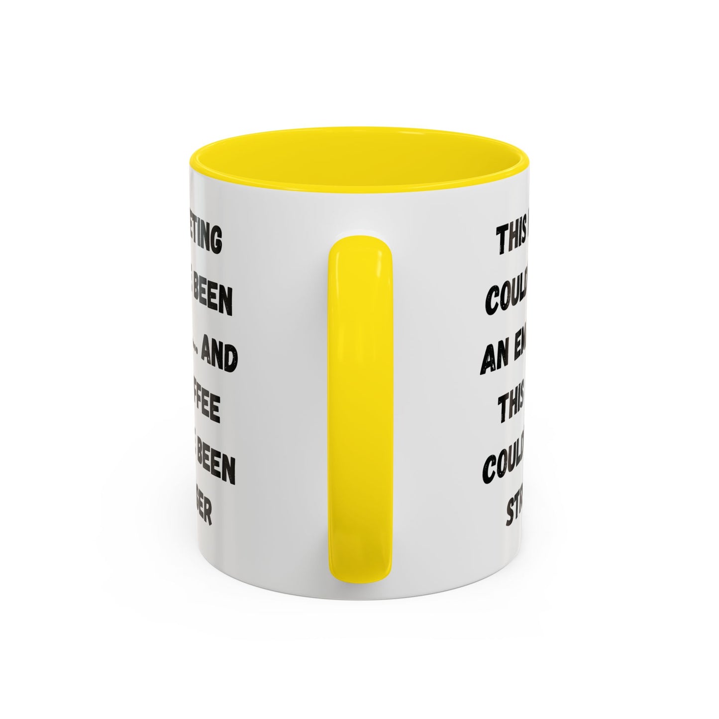 Funny Office Coffee Mug - This Meeting Could've Been an Email Mug, Gift for Coworkers, Work From Home Humor, Coffee Lover Gift, Motivational