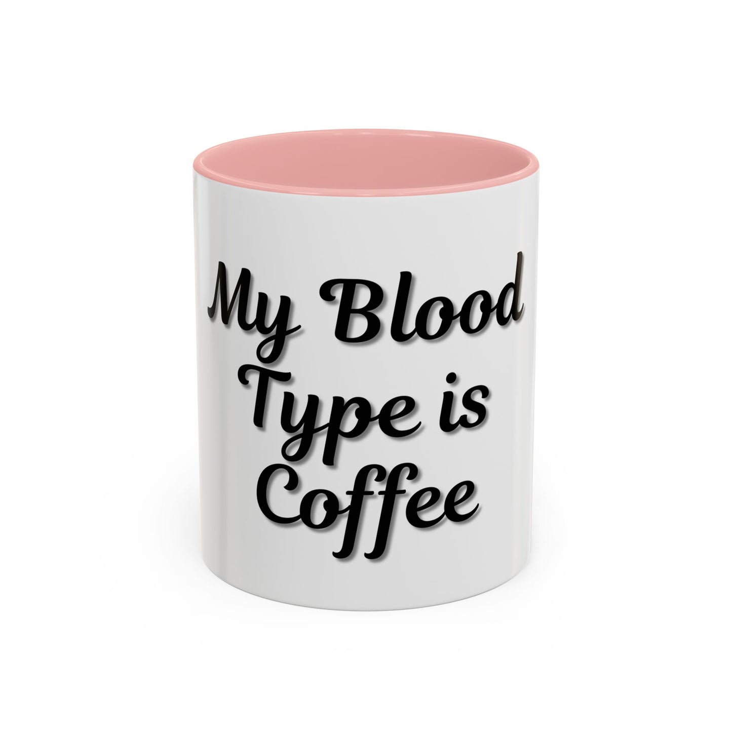 My Blood Type is Coffee Accent Mug - Perfect Gift for Coffee Lovers - TRV
