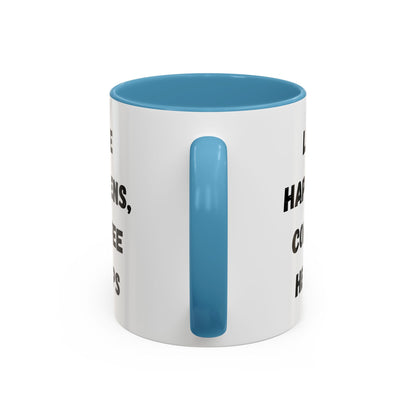 Life Happens Coffee Mug - Inspirational Coffee Cup, Gift for Coffee Lovers, Motivational Mug, Black Accent Mug, Coffee Humor