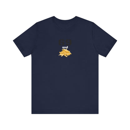 Funny 69 And French Fries Graphic Tee, Casual Humor Shirt, Cute Gift, Stylish Graphic Top, Unisex Quirky T-Shirt, Everyday Wear