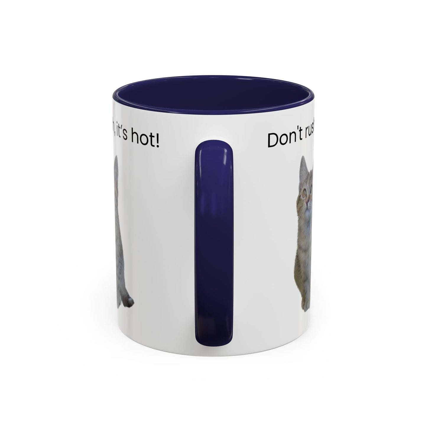 Cute Cat Coffee Mug - "Don't Rush, It's Hot!" - TRV