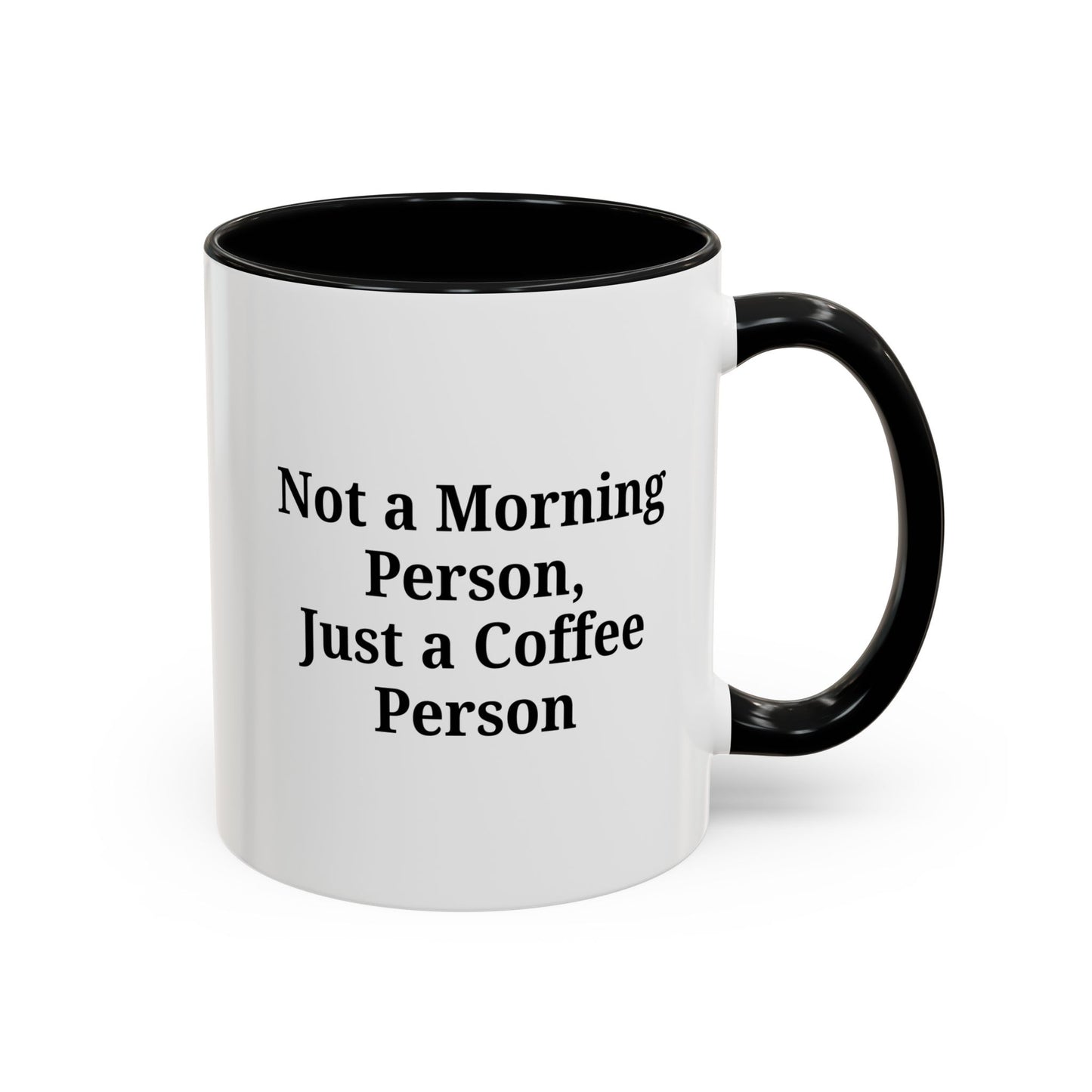 Coffee Lover's Accent Mug, Perfect for Gifting, Home Office Decor, Not a Morning Person, Coffee Enthusiast, Funny Coffee Mug - TRV