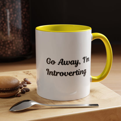 Go Away, I'm Introverting Accent Coffee Mug — Funny Introvert Ceramic Mug (11/15oz)