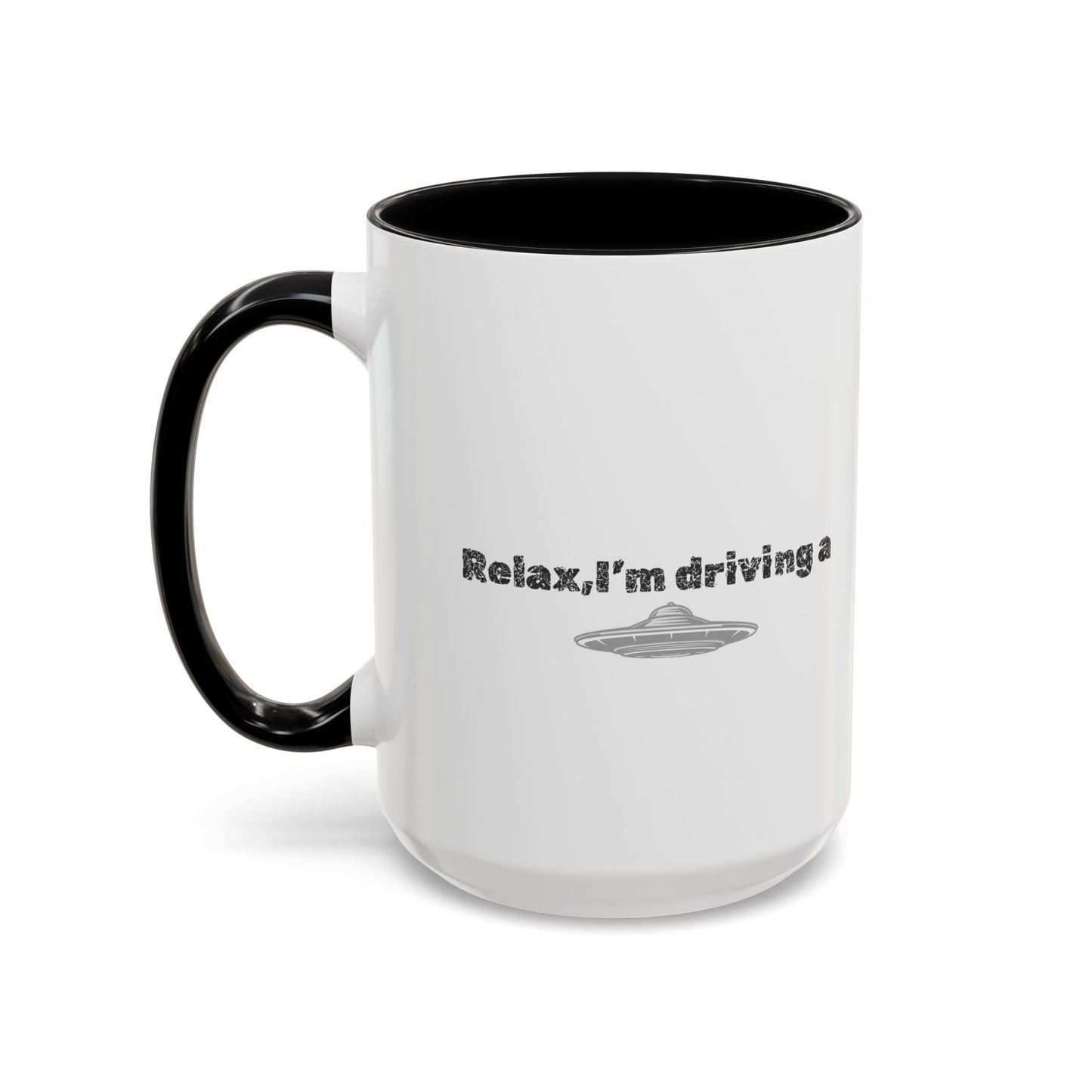 Coffee Mug — “Relax, I’m Driving” UFO Accent Ceramic Mug (11/15 oz)