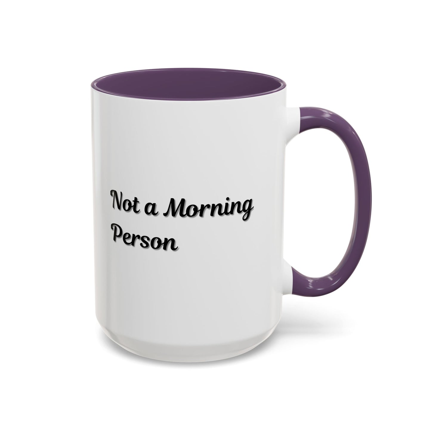 Not a Morning Person Coffee Mug - Funny Accent Mug for Coffee Lovers, 11/15oz