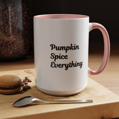Pumpkin Spice Everything Accent Coffee Mug — Fall Seasonal 11/15oz