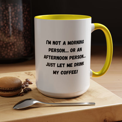 Funny Coffee Mug for Night Owls, I'm Not a Morning Person Mug, Gift for Coffee Lovers, Unique Drinkware, Humor Mug