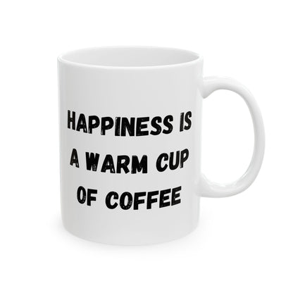 Inspirational Ceramic Coffee Mug - Happiness is a Warm Cup of Coffee - Perfect Gift for Coffee Lovers - TRV