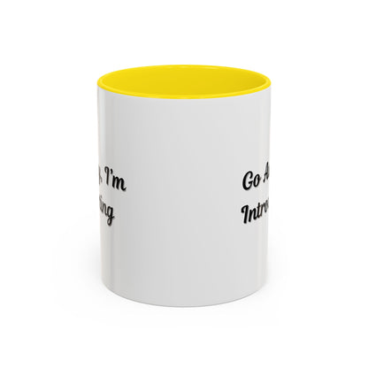 Go Away, I'm Introverting Accent Coffee Mug — Funny Introvert Ceramic Mug (11/15oz)
