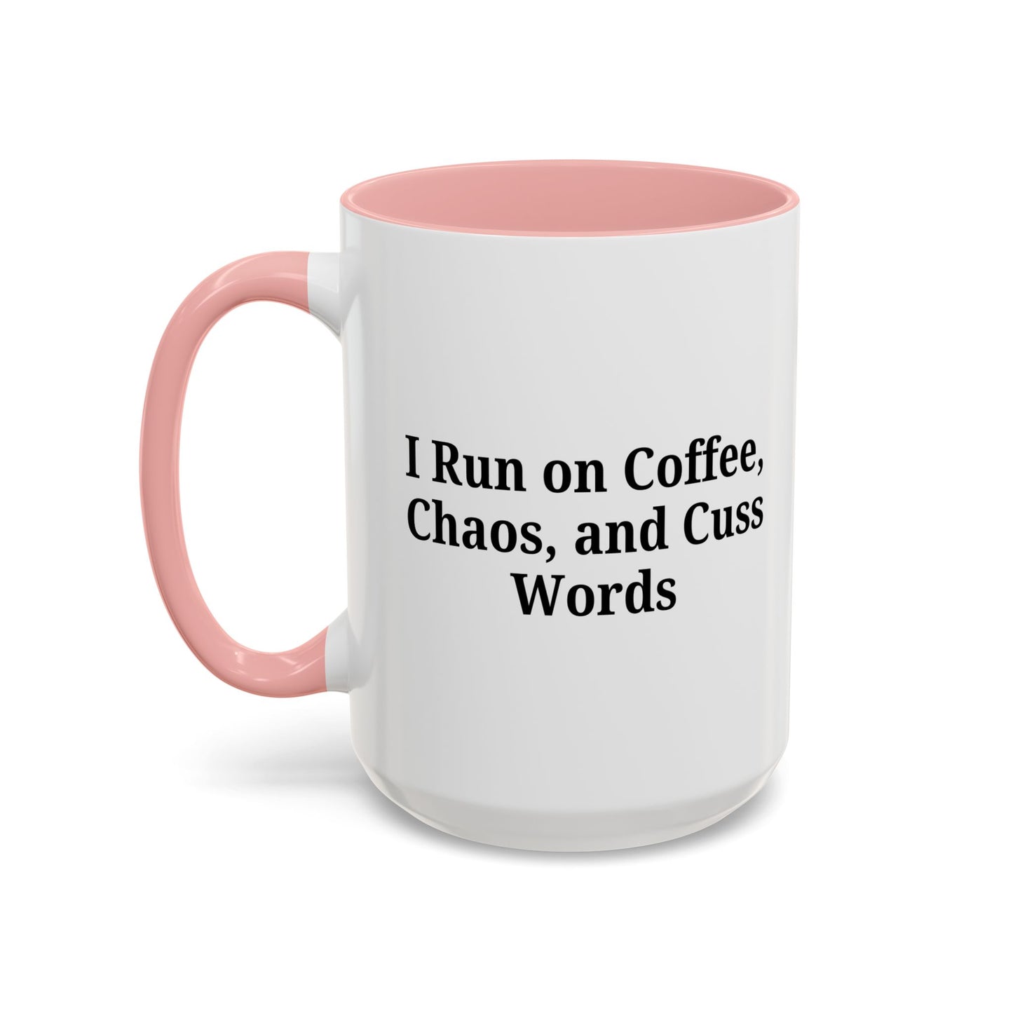 Funny Black Accent Coffee Mug - "I Run on Coffee, Chaos, and Cuss Words" - Ideal Gift for Coffee Lovers - TRV
