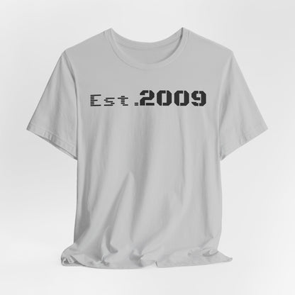 Established 2009 Unisex Tee - Casual Wear, Birthday Gift, Graduation Outfit, Anniversary Shirt, Personalized Fashion - TRV