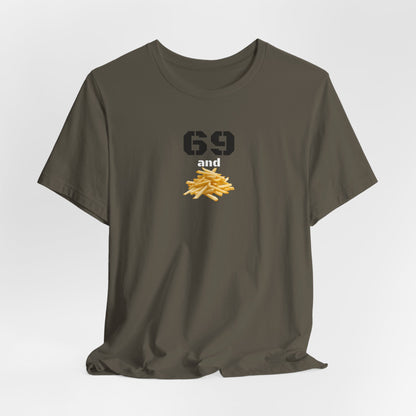 Funny 69 And French Fries Graphic Tee, Casual Humor Shirt, Cute Gift, Stylish Graphic Top, Unisex Quirky T-Shirt, Everyday Wear