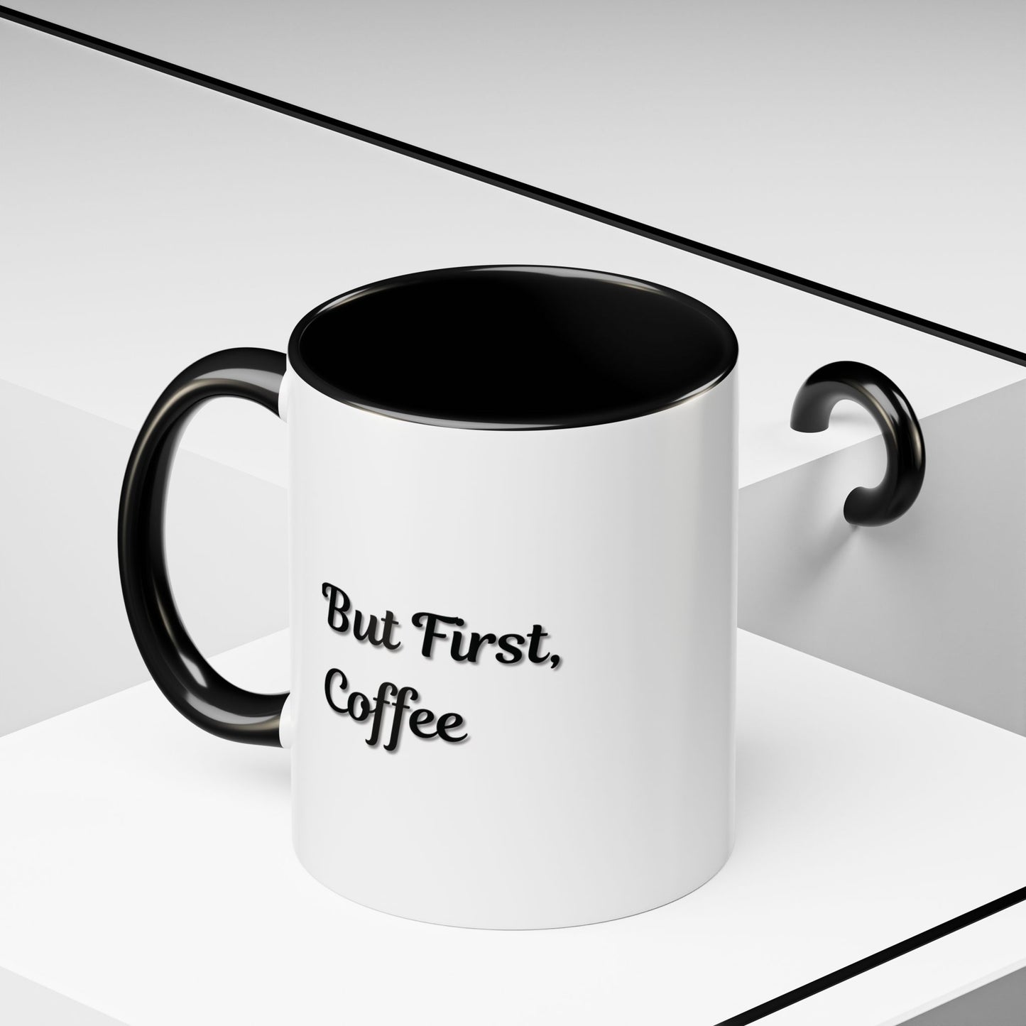 Funny Coffee Mug - But First Coffee, Accent Cup for Coffee Lovers, Gift for Coffee Enthusiasts, Kitchen Decor, Coffee Mug with