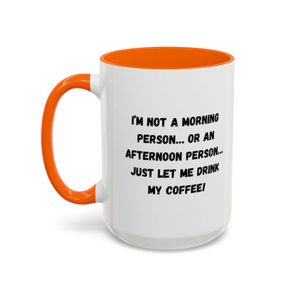 Funny Coffee Mug for Night Owls, I'm Not a Morning Person Mug, Gift for Coffee Lovers, Unique Drinkware, Humor Mug