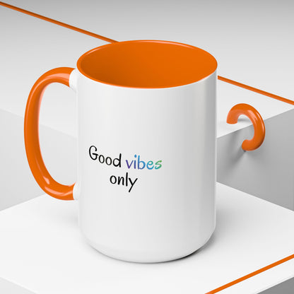 Good Vibes Only Accent Coffee Mug - Positive Energy 11 & 15oz Cup for Happiness, Inspirational Gift, Morning Motivation, Ceramic Tea Cup,